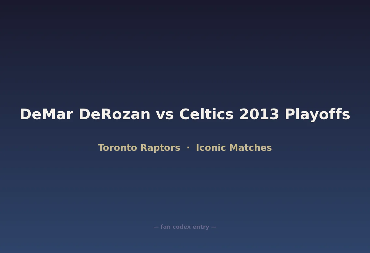 DeMar DeRozan vs Celtics 2013 Playoffs